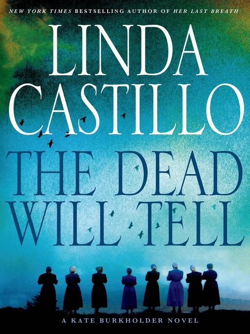Title details for The Dead Will Tell by Linda Castillo - Available